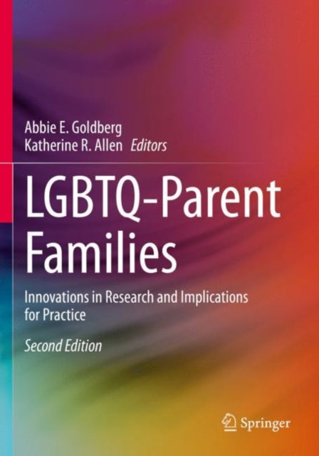 Book cover of: LGBTQ-Parent Families. By: Abbie E. Goldberg