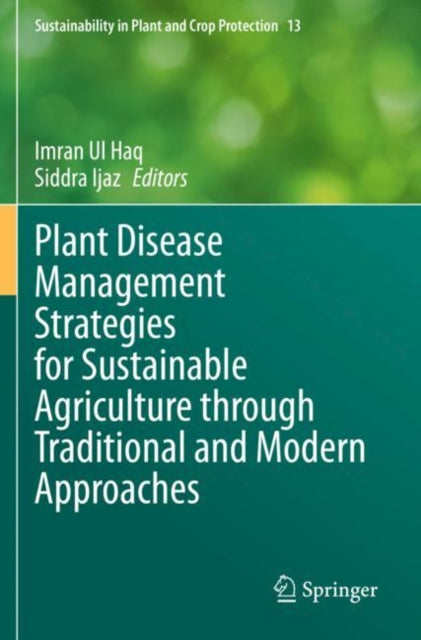 Book cover of: Plant Disease Management Strategies for Sustainable Agriculture through Traditional and Modern Approaches. By: Imran Ul Haq