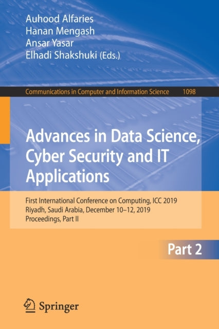 Book cover of: Advances in Data Science, Cyber Security and IT Applications. By: Auhood Alfaries