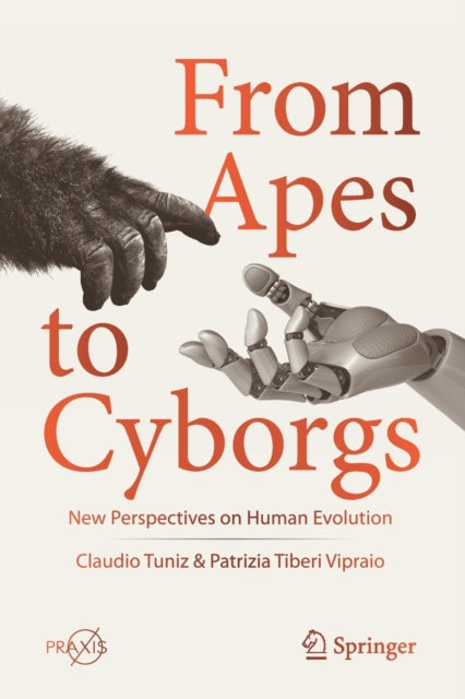 Book cover of: From Apes to Cyborgs. By: Claudio Tuniz