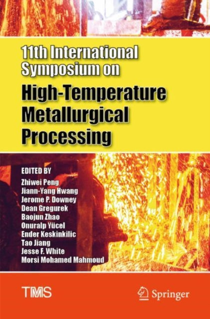 Book cover of: 11th International Symposium on High-Temperature Metallurgical Processing. By: Zhiwei Peng