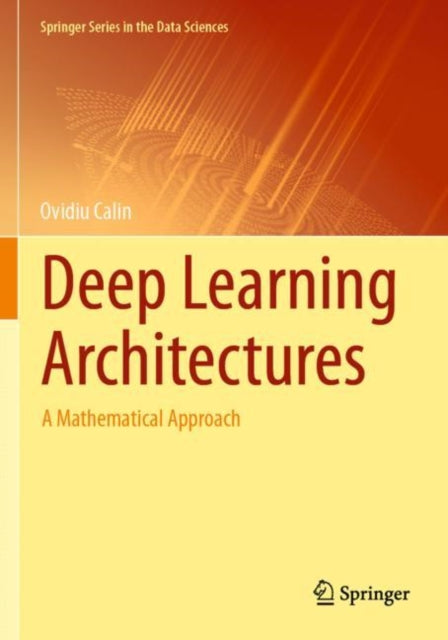 Book cover of: Deep Learning Architectures. By: Ovidiu Calin