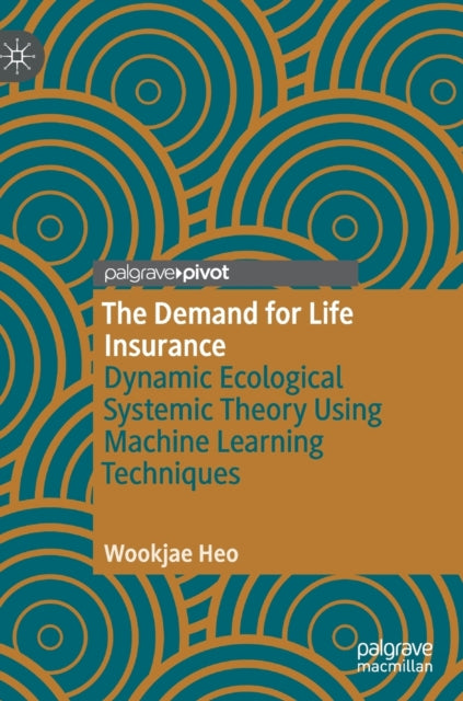 Book cover of: Demand for Life Insurance. By: Wookjae Heo