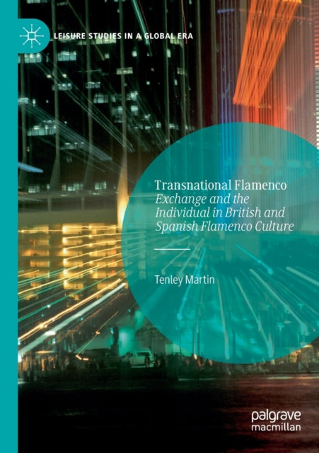 Book cover of: Transnational Flamenco. By: Tenley Martin
