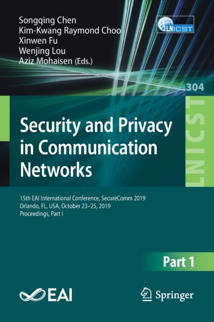 Book cover of: Security and Privacy in Communication Networks. By: Songqing Chen