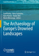 Book cover of: Archaeology of Europe’s Drowned Landscapes. By: Geoff Bailey