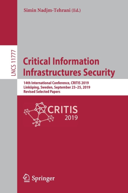 Book cover of: Critical Information Infrastructures Security. By: Simin Nadjm-Tehrani