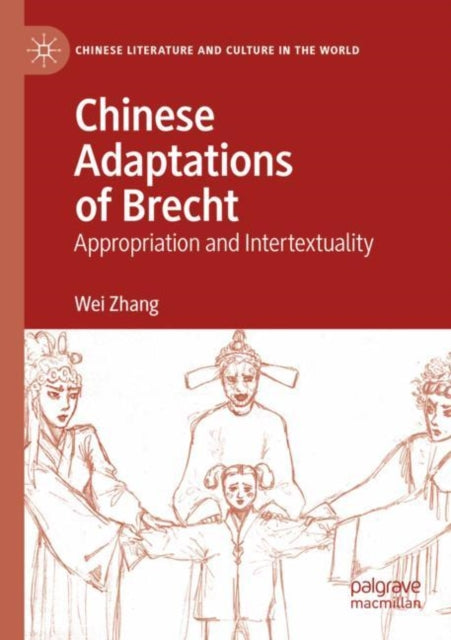 Book cover of: Chinese Adaptations of Brecht. By: Wei Zhang