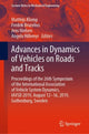 Book cover of: Advances in Dynamics of Vehicles on Roads and Tracks. By: Matthijs Klomp