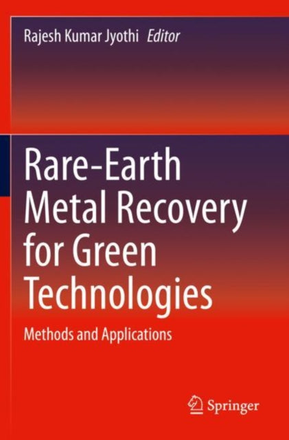 Book cover of: Rare-Earth Metal Recovery for Green Technologies. By: Rajesh Kumar Jyothi