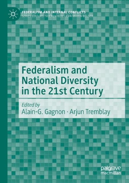 Book cover of: Federalism and National Diversity in the 21st Century. By: Alain-G Gagnon