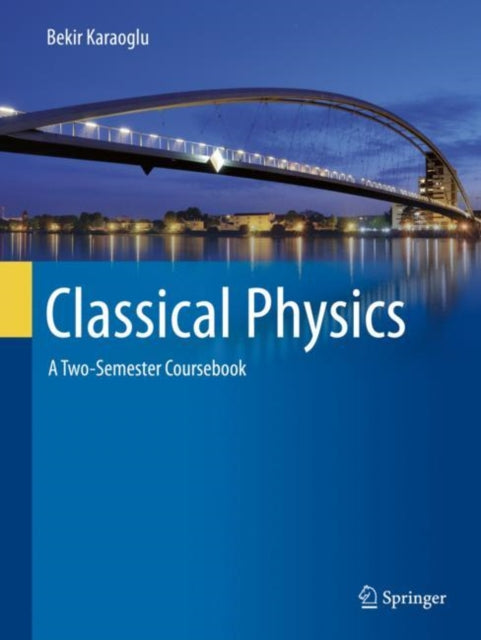 Book cover of: Classical Physics. By: Bekir Karaoglu