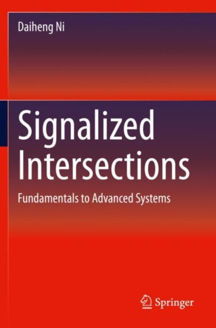 Book cover of: Signalized Intersections. By: Daiheng Ni