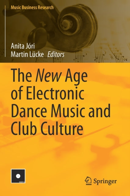 Book cover of: New Age of Electronic Dance Music and Club Culture. By: Anita Jóri
