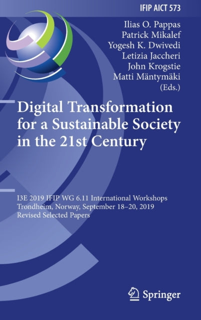 Book cover of: Digital Transformation for a Sustainable Society in the 21st Century. By: Ilias O. Pappas
