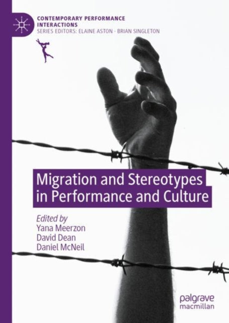 Book cover of: Migration and Stereotypes in Performance and Culture. By: Yana Meerzon