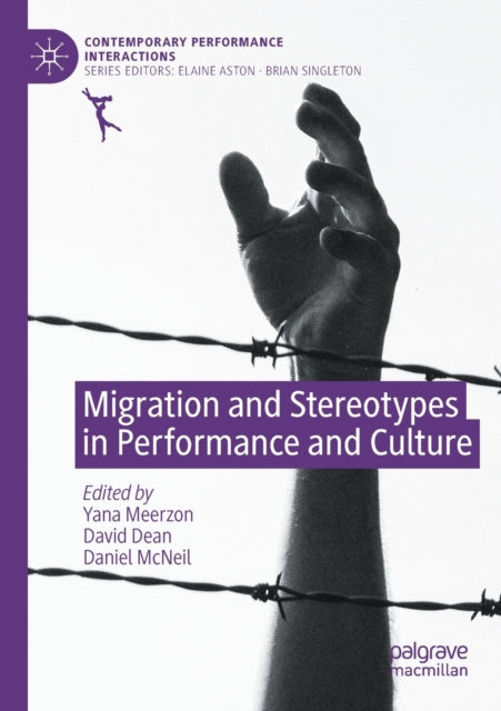 Book cover of: Migration and Stereotypes in Performance and Culture. By: Yana Meerzon