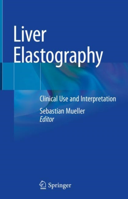 Book cover of: Liver Elastography. By: Sebastian Mueller