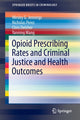 Book cover of: Opioid Prescribing Rates and Criminal Justice and Health Outcomes. By: Wesley Jennings