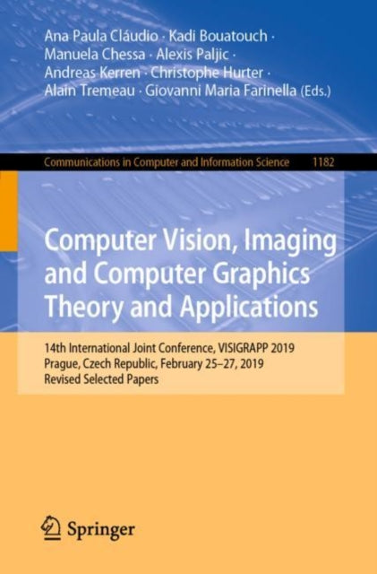 Book cover of: Computer Vision, Imaging and Computer Graphics Theory and Applications. By: Ana Paula Cláudio