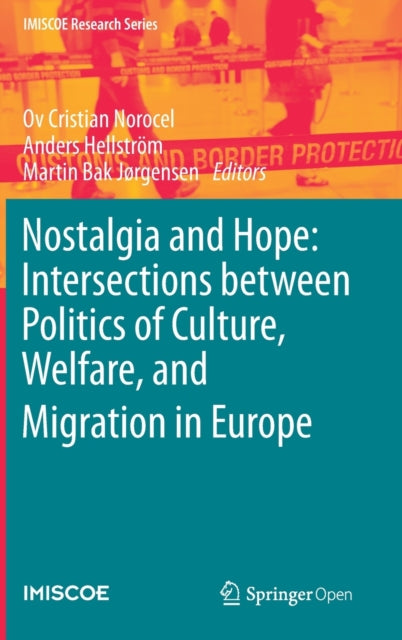 Book cover of: Nostalgia and Hope: Intersections between Politics of Culture, Welfare, and Migration in Europe. By: Cristian Norocel