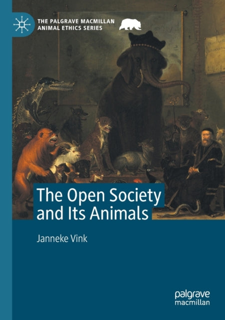 Book cover of: Open Society and Its Animals. By: Janneke Vink