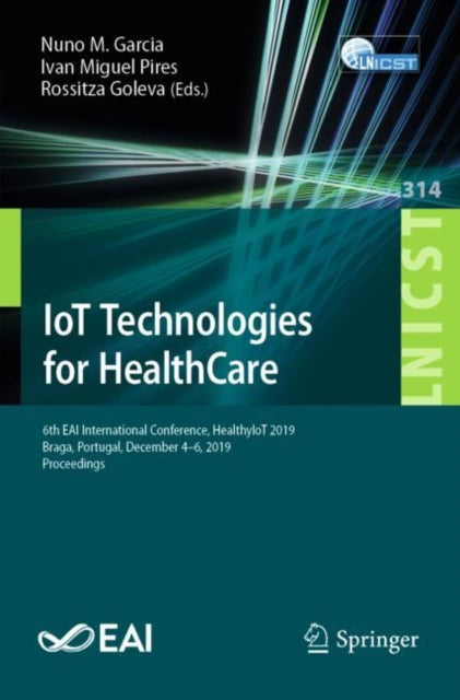 Book cover of: IoT Technologies for HealthCare. By: Nuno M. Garcia