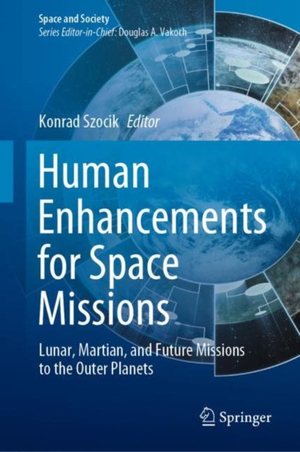 Book cover of: Human Enhancements for Space Missions. By: Konrad Szocik