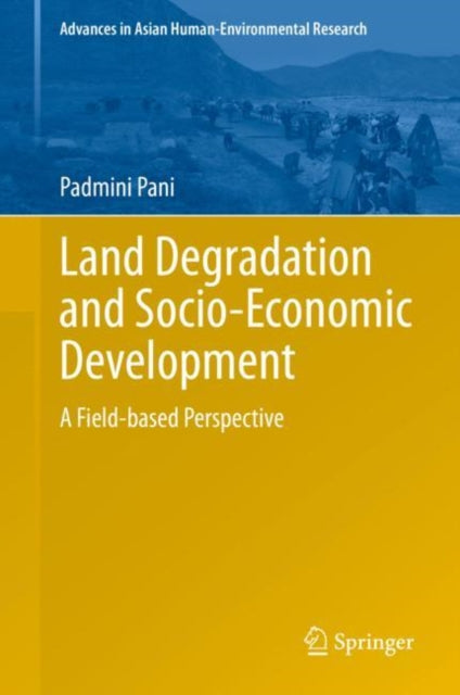 Book cover of: Land Degradation and Socio-Economic Development. By: Padmini Pani