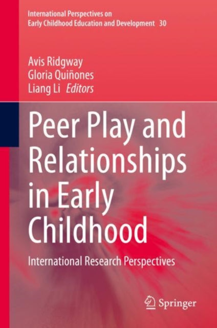 Book cover of: Peer Play and Relationships in Early Childhood. By: Avis Ridgway
