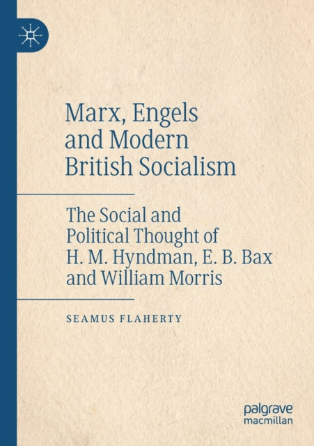 Book cover of: Marx, Engels and Modern British Socialism. By: Seamus Flaherty
