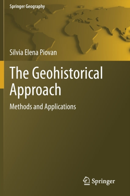 Book cover of: Geohistorical Approach. By: Silvia Elena Piovan