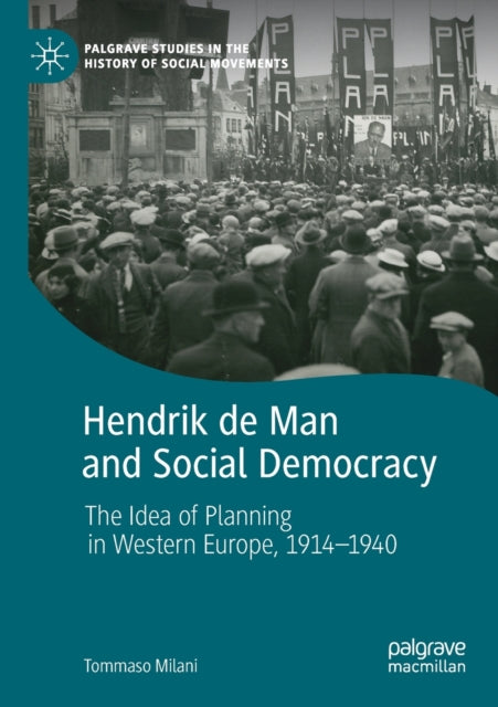 Book cover of: Hendrik de Man and Social Democracy. By: Tommaso Milani