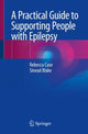 Book cover of: Practical Guide to Supporting People with Epilepsy. By: Rebecca Case