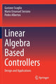 Book cover of: Linear Algebra Based Controllers. By: Gustavo Scaglia