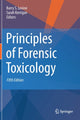 Book cover of: Principles of Forensic Toxicology. By: Barry Levine