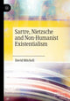 Book cover of: Sartre, Nietzsche and Non-Humanist Existentialism. By: David Mitchell - undifferentiated