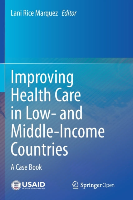 Book cover of: Improving Health Care in Low- and Middle-Income Countries. By: Lani Rice Marquez