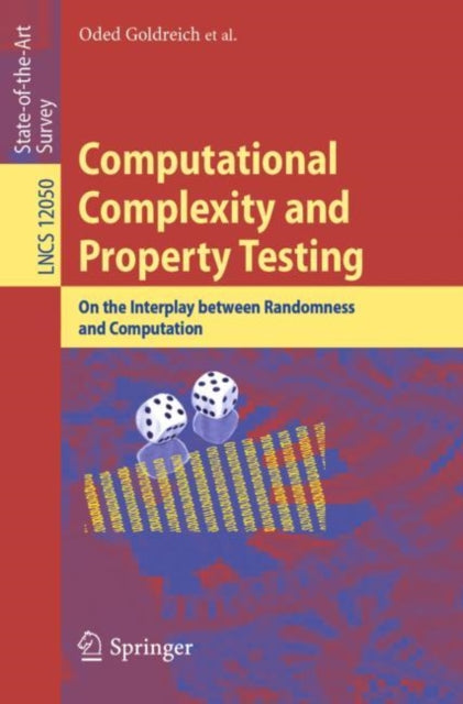 Book cover of: Computational Complexity and Property Testing. By: Oded Goldreich