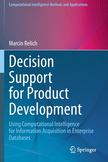 Book cover of: Decision Support for Product Development. By: Marcin Relich