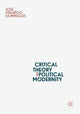 Book cover of: Critical Theory and Political Modernity. By: José Maurício Domingues