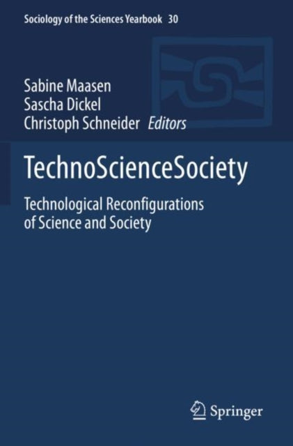 Book cover of: TechnoScienceSociety. By: Sabine Maasen