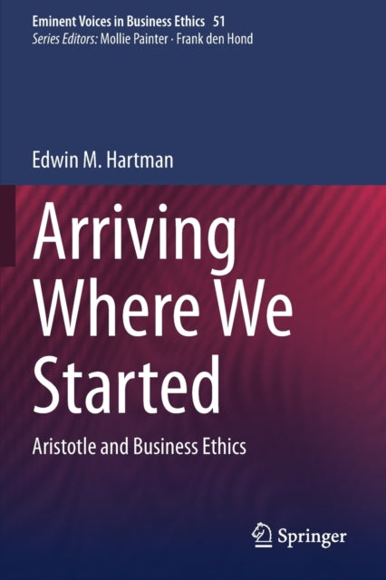 Book cover of: Arriving Where We Started. By: Edwin M. Hartman