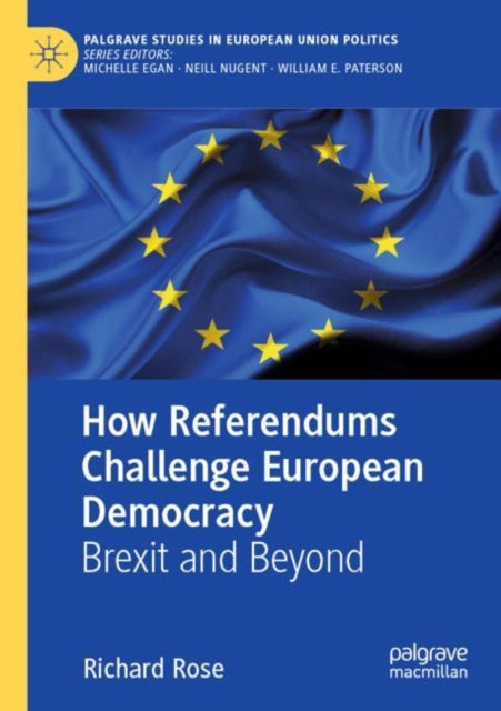 Book cover of: How Referendums Challenge European Democracy. By: Richard Rose