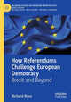 Book cover of: How Referendums Challenge European Democracy. By: Richard Rose