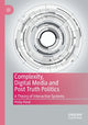 Book cover of: Complexity, Digital Media and Post Truth Politics. By: Philip Pond