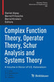 Book cover of: Complex Function Theory, Operator Theory, Schur Analysis and Systems Theory. By: Daniel Alpay