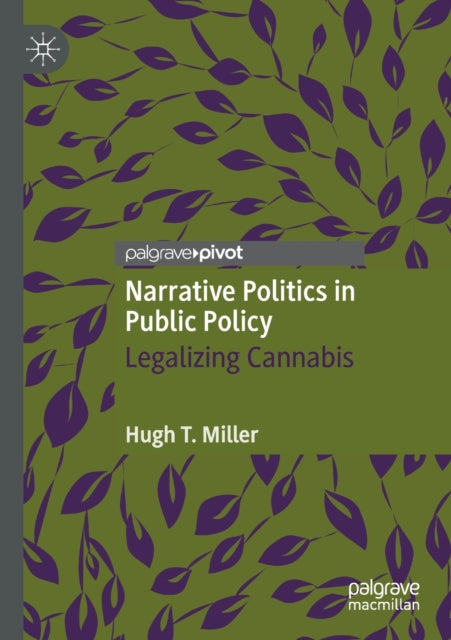 Book cover of: Narrative Politics in Public Policy. By: Hugh T. Miller
