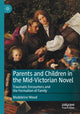 Book cover of: Parents and Children in the Mid-Victorian Novel. By: Madeleine Wood