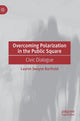Book cover of: Overcoming Polarization in the Public Square. By: Lauren Swayne Barthold